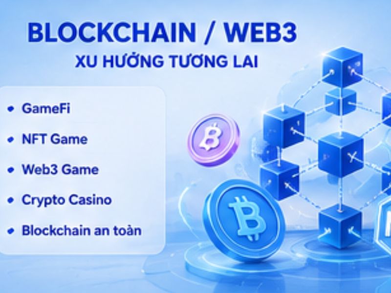 Blockchain – Xu hướng giải trí Web3
