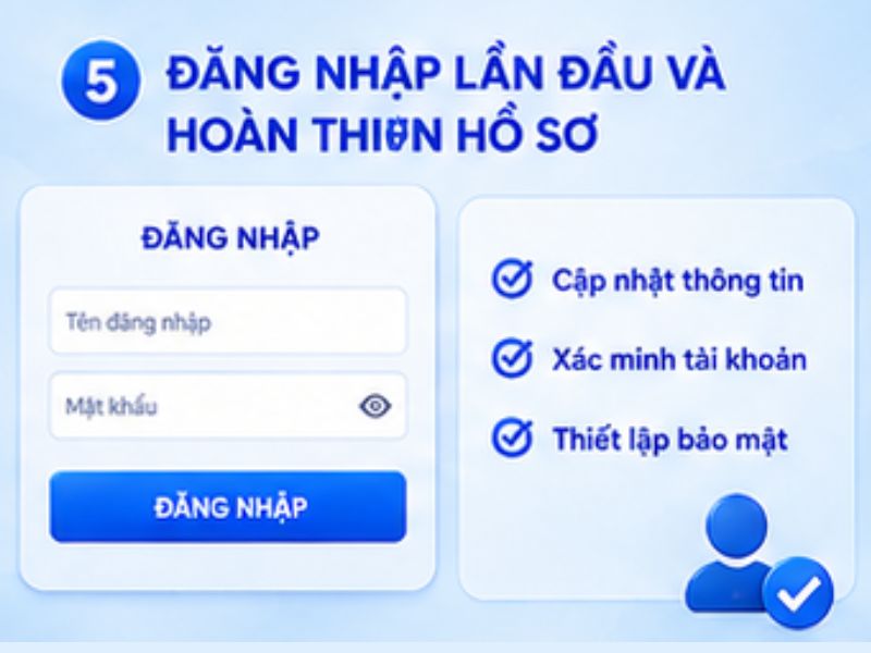 Đăng nhập lần đầu và hoàn thiện hồ sơ