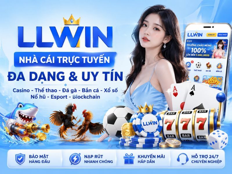 Giới thiệu tổng quan về nhà cái LLWIN