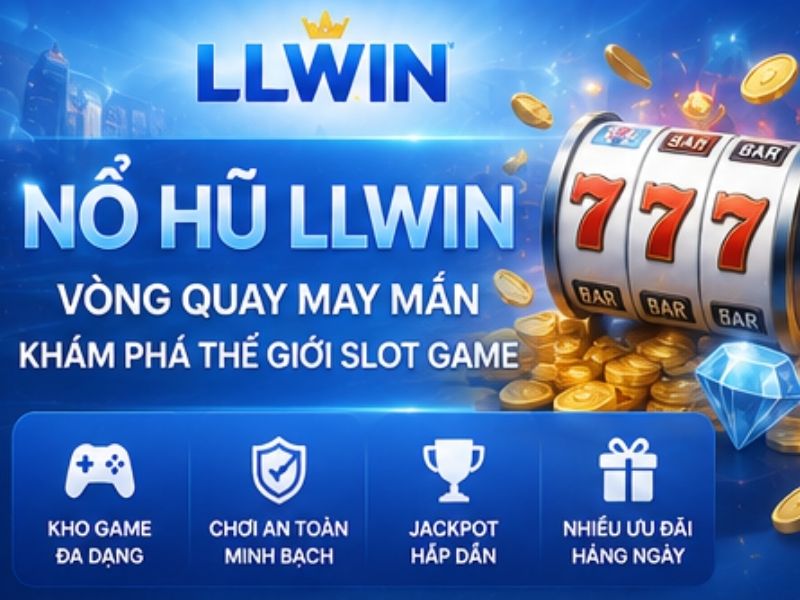 Nổ Hũ LLWIN - Vòng quay may mắn