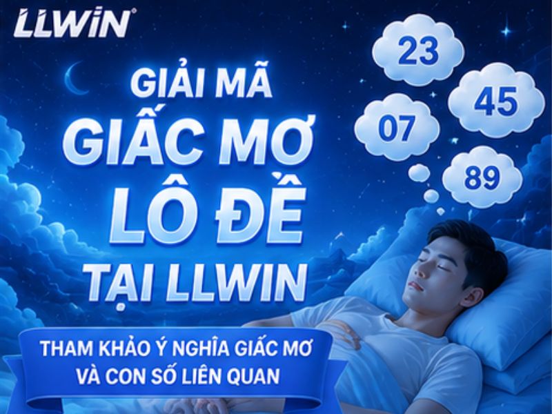 Giải Mã Giấc Mơ Lô Đề LLWIN