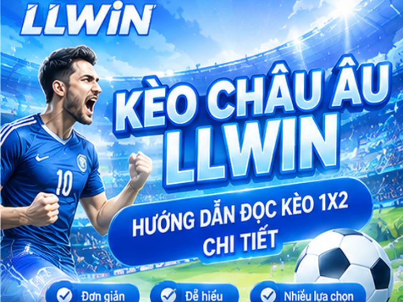 Kèo Châu Âu LLWIN