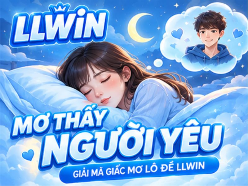 Giải Mã Giấc Mơ Thấy Người Yêu