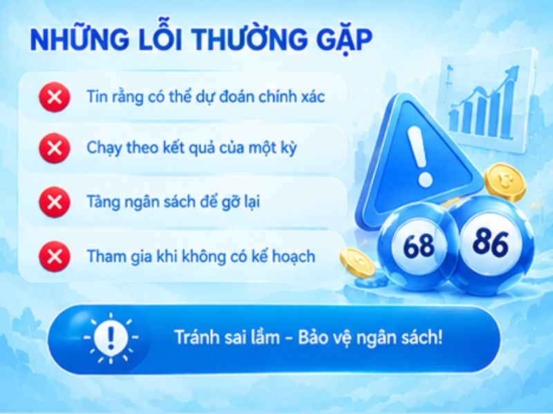 Những Sai Lầm Cần Tránh Khi Theo Dõi Song Thủ Lô