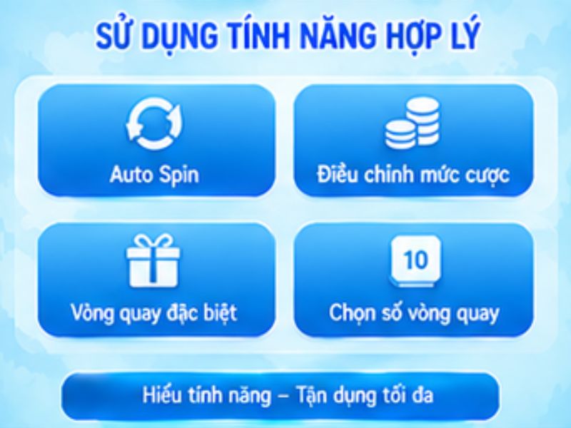 Sử dụng tính năng trong game một cách hợp lý