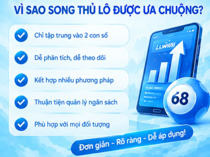 Vì Sao Song Thủ Lô LLWIN Được Nhiều Người Quan Tâm