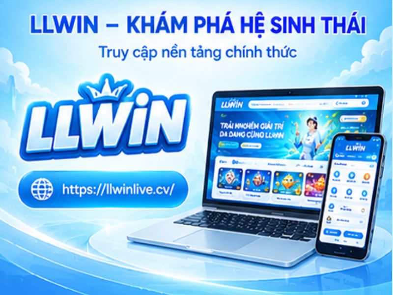 Vì sao người dùng quan tâm đến LLWIN